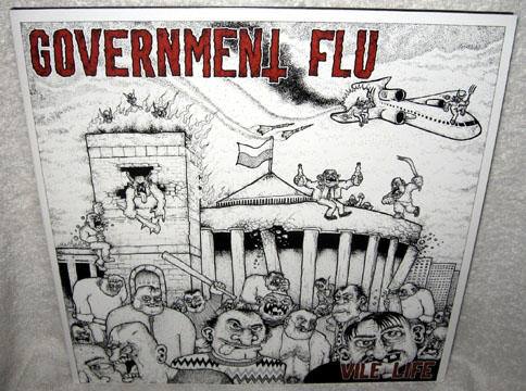 GOVERNMENT FLU "Vile Life" LP (Refuse)